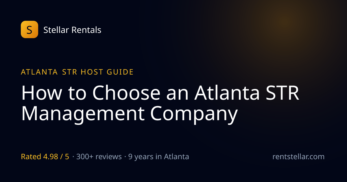 How to Choose a Short-Term Rental Management Company in Atlanta (2026 ...